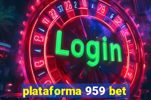 plataforma 959 bet